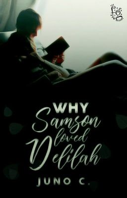 Why Samson Loved Delilah