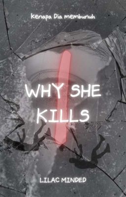 Why she kills [Being Edited]