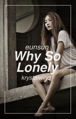 Why So Lonely [EunSun] - Wonder Girls