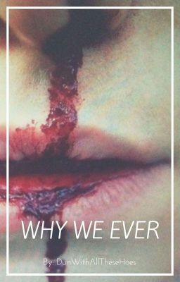 Why We Ever (Joshler)