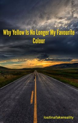 Why Yellow is No Longer My Favourite Colour