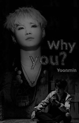 why you?| Yoonmin