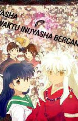 WIB(WAKTU INUYASHA BERCANDA)