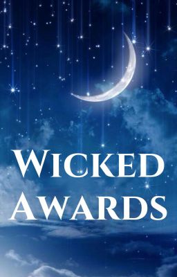 Wicked Awards (CLOSED)