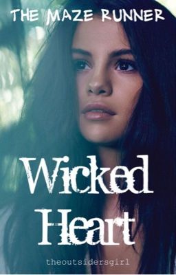 Wicked Heart [The Maze Runner]