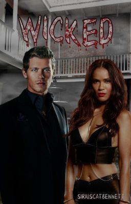 Wicked {Klaus Mikaelson} (Coming Soon)