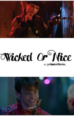 Wicked or Nice ?