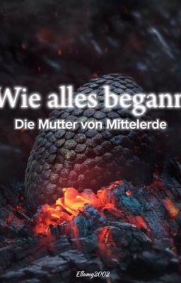 Wie alles begann - Die Mutter von Mittelerde Thranduil FF