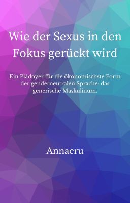 Wie der Sexus in den Fokus gerückt wird