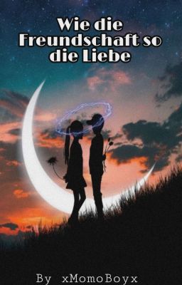 Wie die Freundschaft so die Liebe 