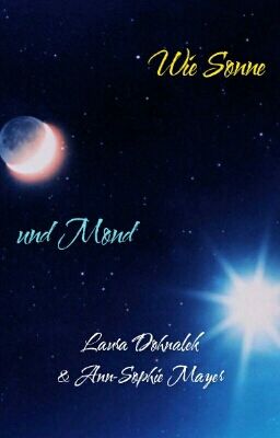 Wie Sonne und Mond