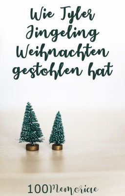 Wie Tyler Jingeling Weihnachten gestohlen hat