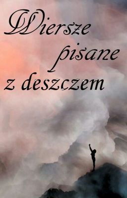 Wiersze pisane z deszczem