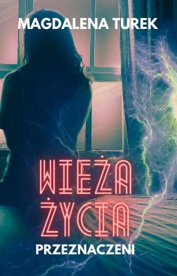 Wieża Życia: Przeznaczeni [tom II]