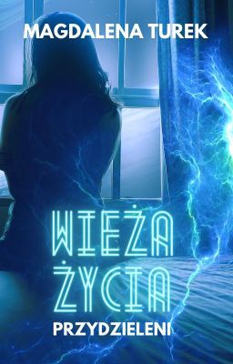 Wieża życia: Przydzieleni  [tom I]