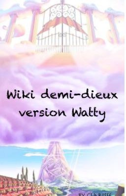 Wiki demi dieux version Watty