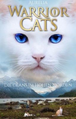 WIKIPEDIA - Die Clans im hohen Norden ~ Warrior Cats FFs