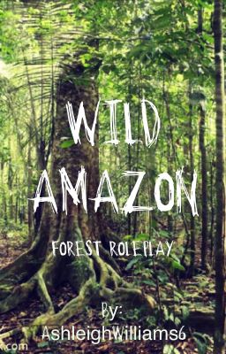 Wild Amazon- Forest RolePlay. 