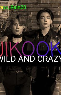 WILD AND CRAZY🔞(JIKOOK)🔞