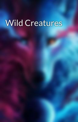 Wild Creatures