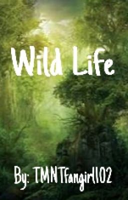 Wild Life (Being Rewritten)