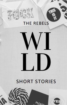 Wild, The Rebels