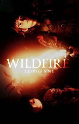 WILDFIRE | hiccup haddock