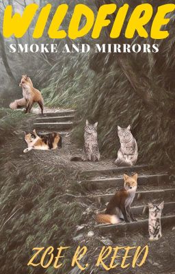 Wildfire~Smoke and Mirrors (Book Two)