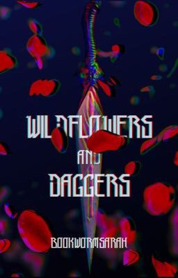 Wildflowers and Daggers