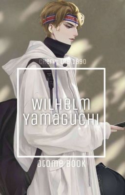 Wilhelm Yamaguchi - Otome Book