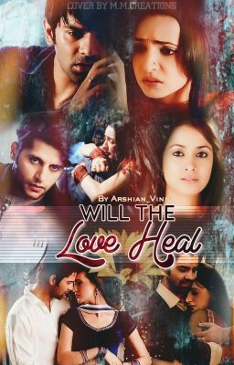 Will the love heal?? ✓