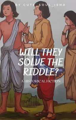 Will They Solve the Riddle?