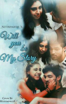 WILL YOU BE MY STORY???