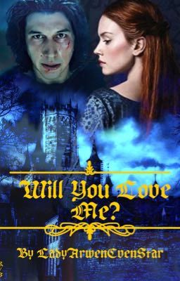 Will You Love Me? (A Medieval Reylo AU)