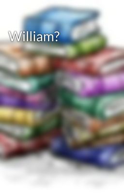 William? 