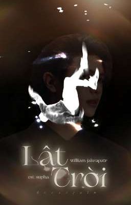 WilliamEst | Lật Trời.