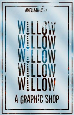 Willow || A Graphic Shop || Closed Permanently