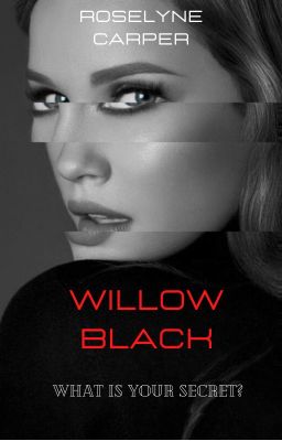 Willow Black :What is your secret?