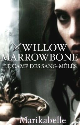 WILLOW MARROWBONE || Le Camp des Sang-Mêlés