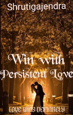 WIN WITH PERSISTENT LOVE (LOVE WINS DEFINITELY)