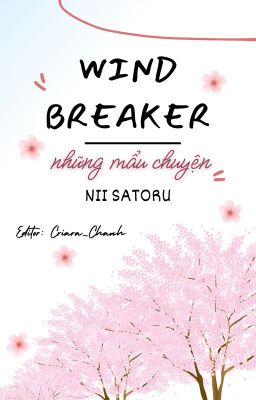 [WIND BREAKER NII SATORU] NHỮNG MẨU CHUYỆN