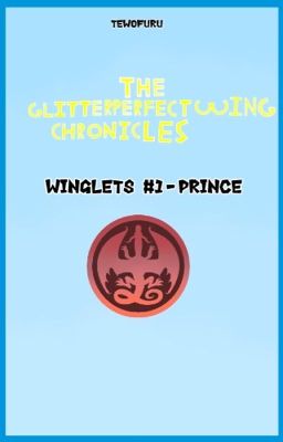 Winglets #1 - Prince [GlitterPerfectWing Chronicles]