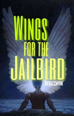 Wings For The Jailbird