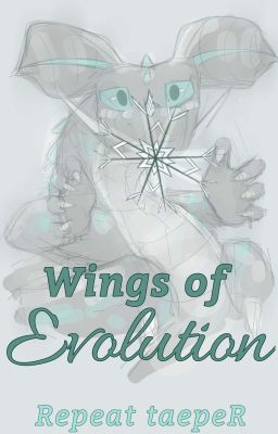 Wings of Evolution (WoF AU)