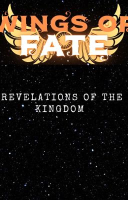 Wings of fate: Revelations of the kingdom