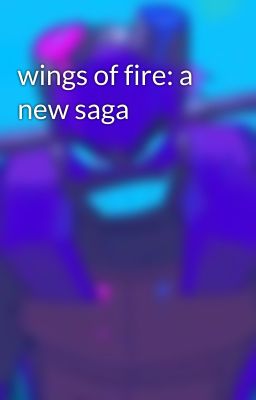 wings of fire: a new saga