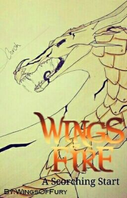 Wings Of Fire ~ A Scorching Start