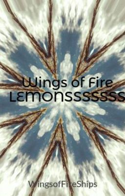 Wings of Fire Lemons