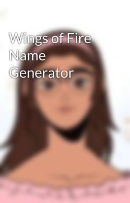 Wings of Fire Name Generator