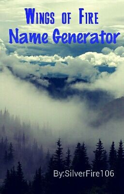 Wings of Fire: Name Generator [[COMPLETED]]